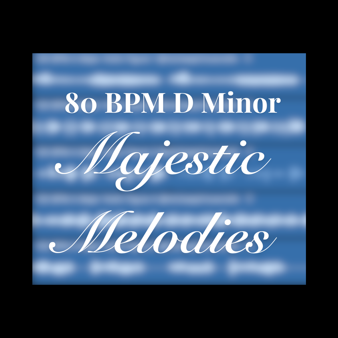 80 BPM D Minor Majestic Melodies Sample Pack 1