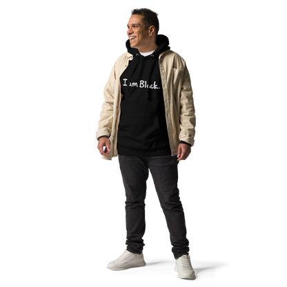 Black I am Black. Hoodie