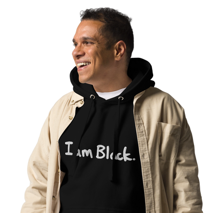 Black I am Black. Hoodie